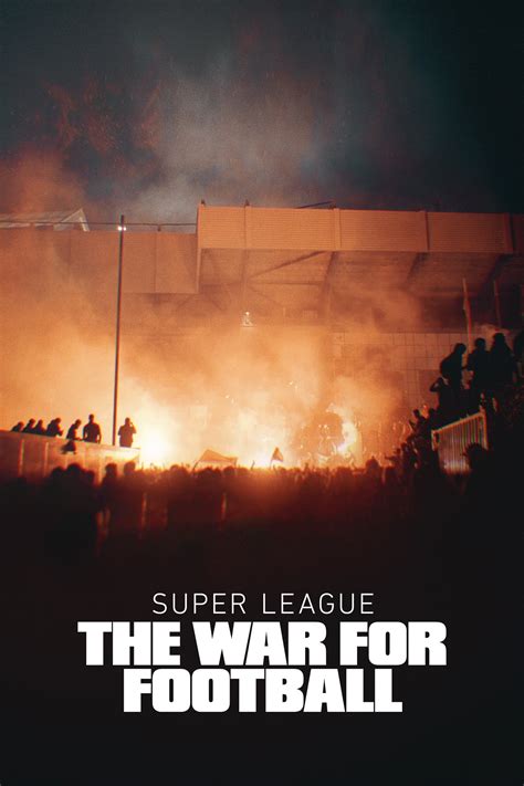 super league: the war for football fmovie